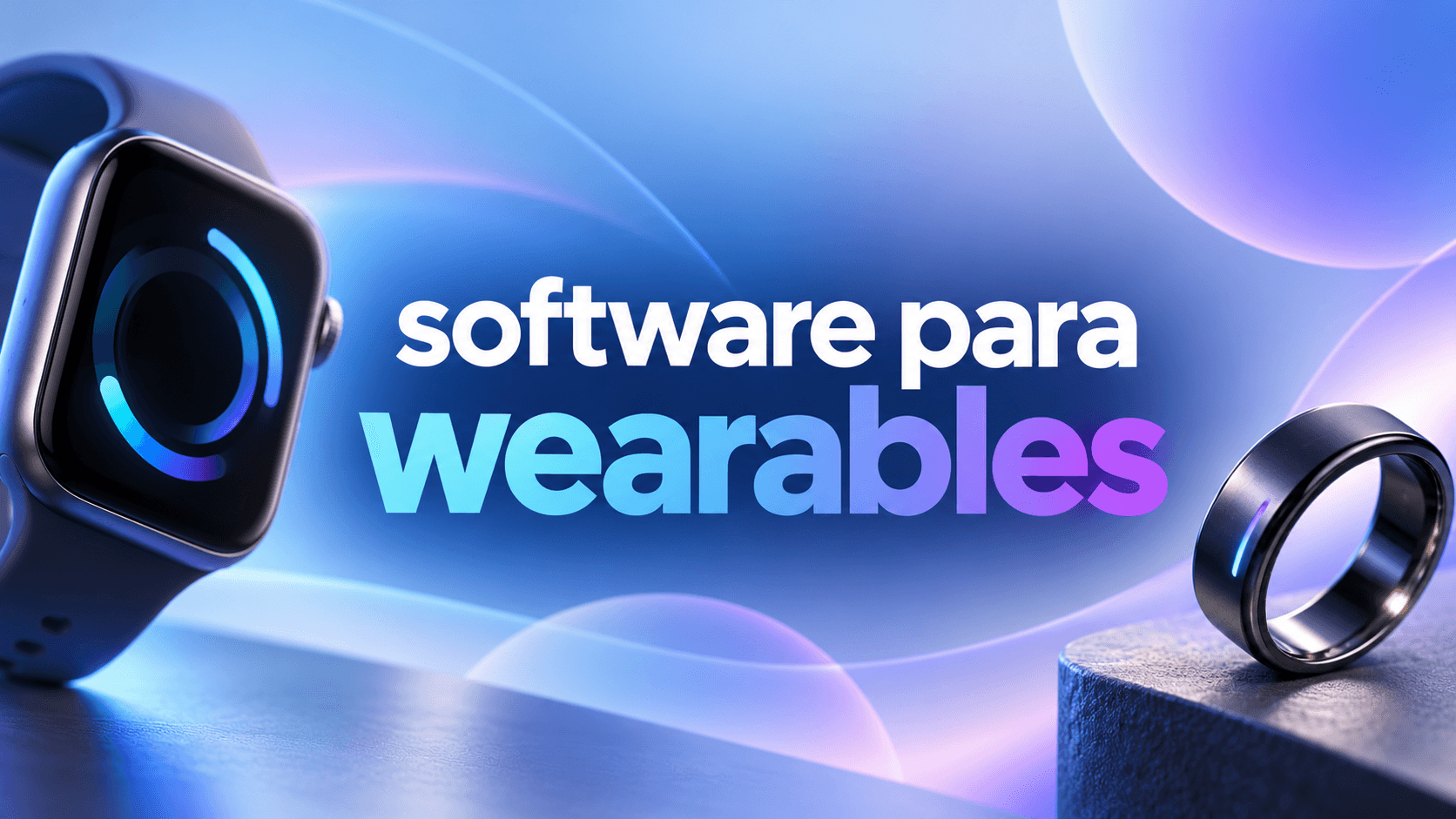 Idea de Negocio de Plataforma de Datos Wearables: Crea Software que Convierta Datos de Relojes Inteligentes y Anillos Inteligentes en Servicios Empresariales