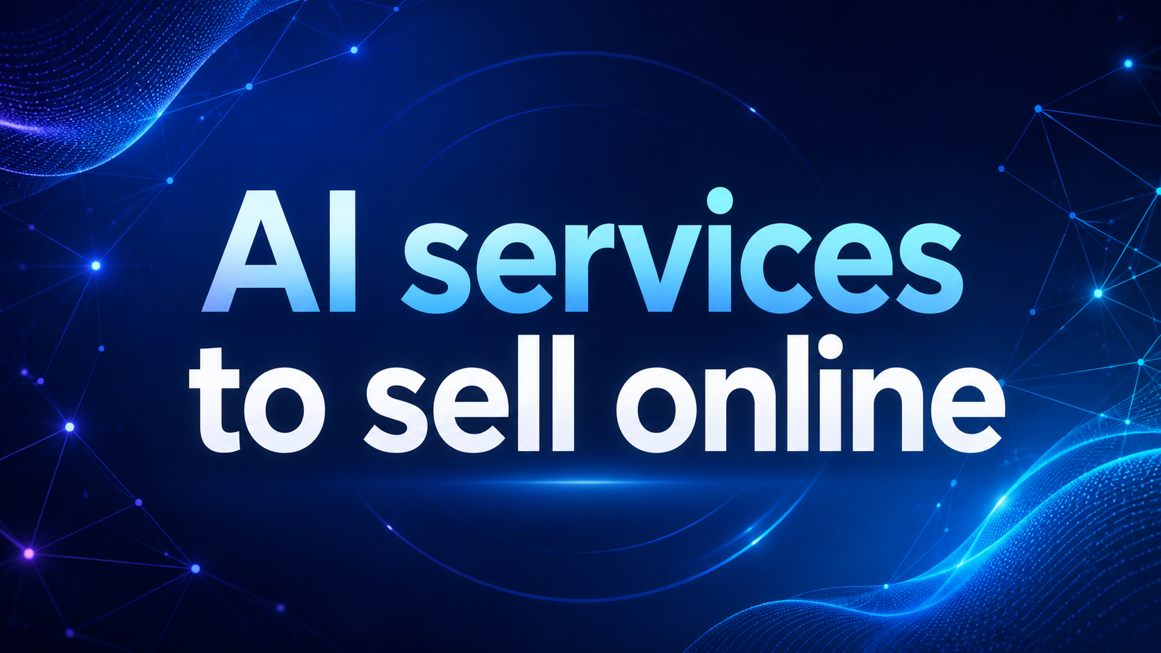 15 Profitable AI Services to Sell Online in 2026